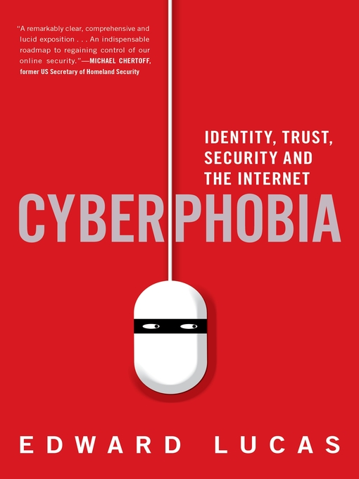 Title details for Cyberphobia by Edward Lucas - Available